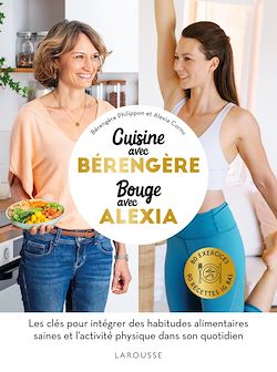 Télécharger le livre :  Cuisine IG bas avec Bérengère, bouge avec Alexia