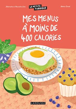 Télécharger le livre :  La petite fabrique - Mes menus à moins de 400 calories