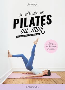 Télécharger le livre :  Je m'initie au Pilates au mur