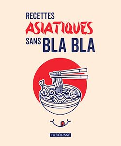 Télécharger le livre :  Recettes asiatiques sans bla bla