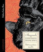 Télécharger le livre :  L'almanach des expressions françaises - Petit inventaire insolite