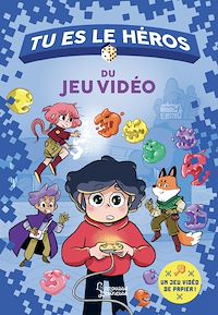 Téléchargez le livre :  Tu es le héros du jeu vidéo