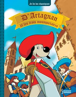 Télécharger le livre :  D'Artagnan et les 3 mousquetaires