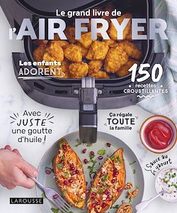Télécharger le livre :  Le grand livre de l'AIR FRYER