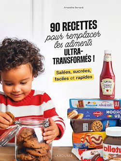 Télécharger le livre :  90 recettes pour remplacer les aliments ultra-transformés