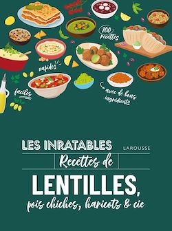 Télécharger le livre :  Les inratables : recettes de lentilles, pois chiches, haricots & co