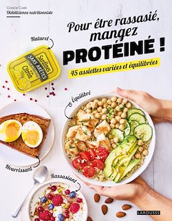Télécharger le livre :  Pour être rassasié, mangez protéiné !