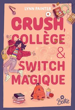 Télécharger le livre :  Bestie - Crush, collège et switch magique