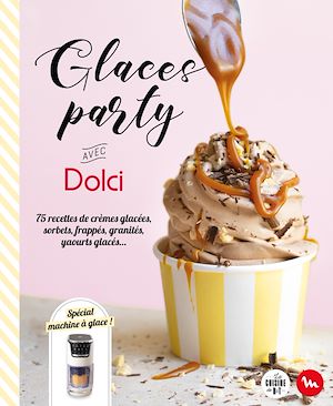 Téléchargez le livre :  Glaces party avec Dolci