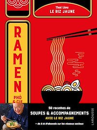Téléchargez le livre :  Ramen, phô & cie - Le riz jaune