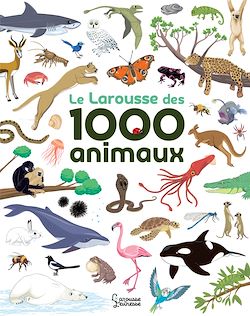 Télécharger le livre :  Le Larousse des 1000 mots des animaux