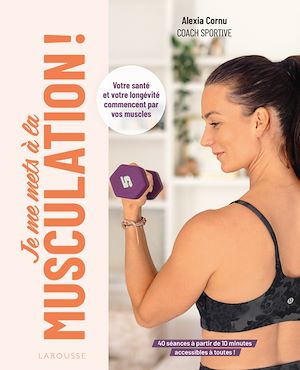 Téléchargez le livre :  Je me mets à la musculation !