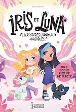 Download this eBook Iris et Luna - Une école pleine de magie