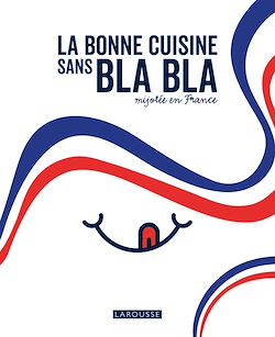 Télécharger le livre :  La bonne cuisine sans bla bla mijotée en France
