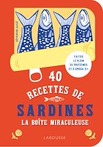 Télécharger le livre :  40 recettes de sardines - La boîte miraculeuse