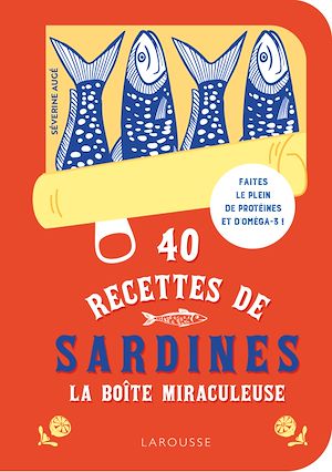 Téléchargez le livre :  40 recettes de sardines - La boîte miraculeuse