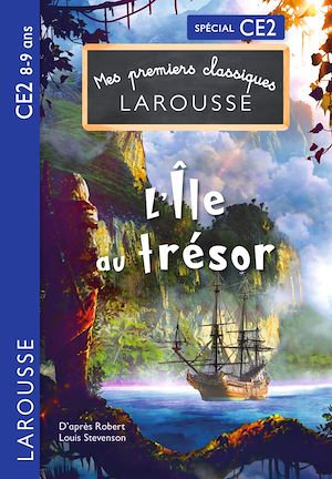 Download the eBook: Mes premiers Classiques Larousse - L'île au trésor - CE2