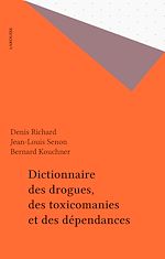 Download this eBook Dictionnaire des drogues, des toxicomanies et des dépendances