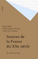 Télécharger le livre :  Sources de la France du XXe siècle