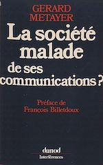 Télécharger le livre :  La société malade de ses communications ?
