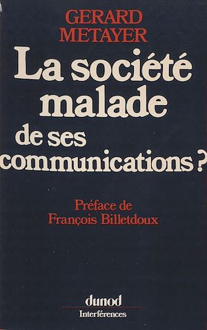 Téléchargez le livre :  La société malade de ses communications ?