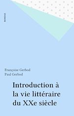Télécharger le livre :  Introduction à la vie littéraire du XXe siècle