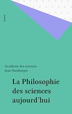 Télécharger le livre :  La Philosophie des sciences aujourd'hui