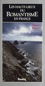 Télécharger le livre :  Les Hauts Lieux du romantisme en France