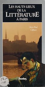 Télécharger le livre :  Les Hauts Lieux de la littérature à Paris