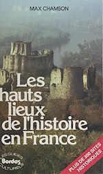 Download this eBook Les hauts lieux de l'histoire en France