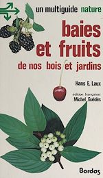 Télécharger le livre :  Baies et fruits de nos bois et jardins