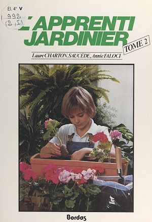 Téléchargez le livre :  L'apprenti-jardinier (2)