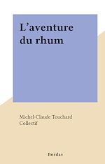 Télécharger le livre :  L'aventure du rhum
