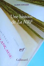 Télécharger le livre :  Une histoire de "La NRF"