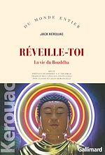 Télécharger le livre :  Réveille-toi. La vie du Bouddha