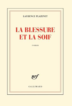Téléchargez le livre :  La blessure et la soif