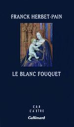 Télécharger le livre :  Le blanc Fouquet