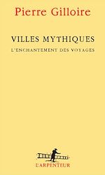 Télécharger le livre :  Villes mythiques. L'enchantement des voyages
