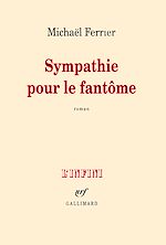 Télécharger le livre :  Sympathie pour le fantôme