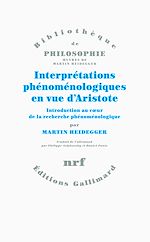 Download this eBook Interprétations phénoménologiques en vue d'Aristote. Introduction au cœur de la recherche phénoménologique