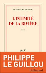 Télécharger le livre :  L'intimité de la rivière