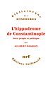 Télécharger le livre :  L'hippodrome de Constantinople. Jeux, peuple et politique