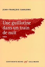 Télécharger le livre :  Une guillotine dans un train de nuit