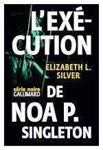 Télécharger le livre :  L'exécution de Noa P. Singleton