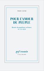 Télécharger le livre :  Pour l'amour du peuple. Histoire du populisme en France, XIXe - XXIe siècle