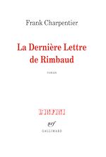 Télécharger le livre :  La dernière lettre de Rimbaud