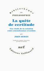 Télécharger le livre :  La quête de certitude. Une étude de la relation entre connaissance et action