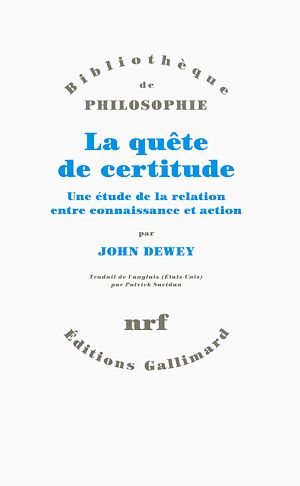 Téléchargez le livre :  La quête de certitude. Une étude de la relation entre connaissance et action