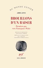 Télécharger le livre :  Brouillons d'un baiser. Premiers pas vers Finnegans Wake