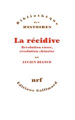 Télécharger le livre :  La Récidive. Révolution russe, révolution chinoise
